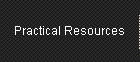 Practical Resources
